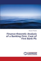 Finance-theoretic Analysis of a Banking Firm: Case of First Bank Plc 333004232X Book Cover