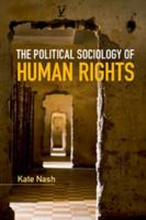 The Political Sociology of Human Rights 0521148472 Book Cover