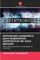 Anisotropia magnética para dispositivos spintrónicos de nova geração 6207335465 Book Cover