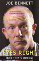 Eyes Right (And They's Wrong): Joe Bennett Sets The World Straight, Again 0731813502 Book Cover