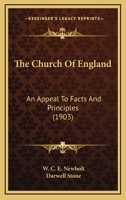 The Church Of England: An Appeal To Facts And Principles (1903) 0548712360 Book Cover