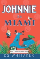 Johnnie in Miami 1954794037 Book Cover