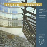 Kalach & Alvarez (Contemporary World Architects) 1564963950 Book Cover