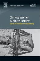 Seven Leadership Principles of Chinese Women in Business Leaders: Becoming a Sheo 0081010540 Book Cover