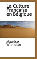 La culture Française en Belgique 1117613577 Book Cover