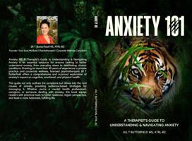 Anxiety 101: A Therapist's Guide to Understanding & Navigating Anxiety B0F42RH9BC Book Cover