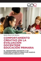 Comportamiento Creativo En La Evaluación Docentede Educación Primaria (Spanish Edition) 6200020337 Book Cover