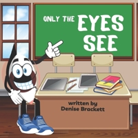 Only The Eyes See B0BF2SMQGX Book Cover