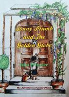 Jonny Plumb and the Golden Globe (the Adventures of Jonny Plumb Book 1) 1590951867 Book Cover