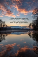 Proverbs 3:5-6 Scripture Journal: 120 page, 6" x 9", lined, verse footer, no content, original sunrise lake reflections photograph by author, paperback prayer journal 1688907416 Book Cover