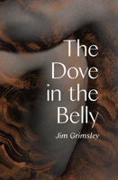 The Dove in the Belly 1646141318 Book Cover