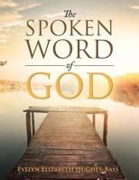 The Spoken Word of God 1524690619 Book Cover