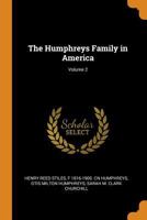 The Humphreys Family in America; Volume 2 1015980910 Book Cover