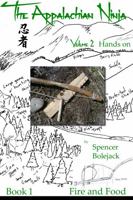 Appalachian Ninja Vol. 2 Hands On : Book1: Fire and Food 0998798363 Book Cover
