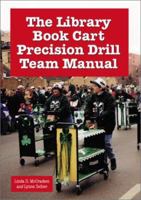 The Library Book Cart Precision Drill Team Manual 0786411597 Book Cover