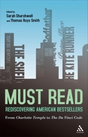 Must Read: Rediscovering American Bestsellers: From Charlotte Temple to The Da Vinci Code 144116216X Book Cover