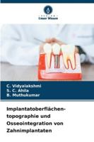 Implantatoberflächen- topographie und Osseointegration von Zahnimplantaten (German Edition) 620865100X Book Cover