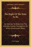 The Right of the State to Be 1240101473 Book Cover