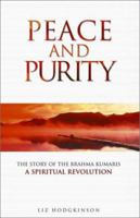Peace and Purity: The Story of the Brahma Kumaris, A Spiritual Revolution 0712670335 Book Cover