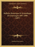 Bulletin Historique Et Scientifique De L'auvergne 1168162165 Book Cover