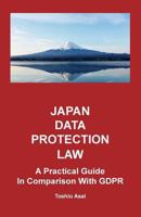 Japan Data Protection Law: A Practical Guide in Comparison with Gdpr 1720496153 Book Cover