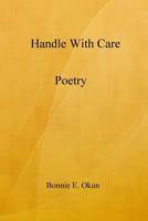 Handle With Care 1312028637 Book Cover