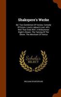 Shakspere's Werke: Bd. Two Gentlemen Of Verona. Comedy Of Errors. Love's Labour's Lost. All's Well That Ends Well. A Midsummer Night's Dream. The Taming Of The Shrew. The Merchant Of Venice... 1344949576 Book Cover