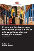 Étude sur l'entreposage intelligent grâce à l'IoT et à la robotique dans un entrepôt Amazon (French Edition) 6630201396 Book Cover