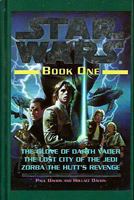 Star Wars, Book One: The Glove of Darth Vader; The Lost City of the Jedi; Zorba the Hutt's Revenge 0760704465 Book Cover