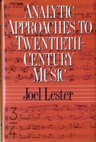 Analytic Approaches to Twentieth-Century Music 0393957624 Book Cover