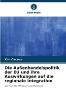 Die Außenhandelspolitik der EU und ihre Auswirkungen auf die regionale Integration (German Edition) 6209805809 Book Cover