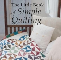 The Little Book of Simple Quilting 1780094469 Book Cover