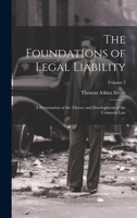 The Foundations of Legal Liability: A Presentation of the Theory and Development of the Common Law; Volume 3 1240131267 Book Cover