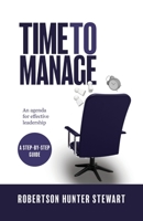 Time to Manage: An agenda for effective leadership 1915852501 Book Cover