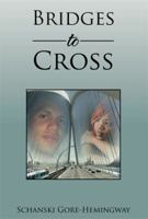 Bridges to Cross 1483667863 Book Cover