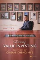 Living Value Investing: The Story of Cheah Cheng Hye 1623201594 Book Cover