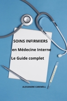 Soins Infirmiers en Médecine Interne Le Guide complet B0CKZMKN79 Book Cover