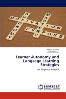 Learner Autonomy and Language Learning Strategies: An Empirical Analysis 3659288535 Book Cover