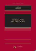 Islamic Law: Cases & Materials 1454830395 Book Cover