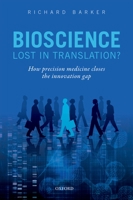 Bioscience - Lost in Translation?: How Precision Medicine Closes the Innovation Gap 0198737785 Book Cover