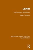 Lenin: The Compulsive Revolutionary 1138637890 Book Cover