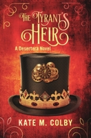 The Tyrant's Heir 0996782559 Book Cover