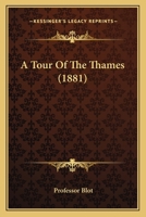 A Tour Of The Thames 1164554069 Book Cover