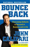 Bounce Back: Overcoming Setbacks to Succeed in Business and in Life 1416597506 Book Cover