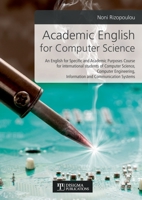 Academic English for Computer Science: An English for Specific and Academic Purposes Course for International students of Computer Science, Computer Engineering, Information and Communication Systems 6185242648 Book Cover