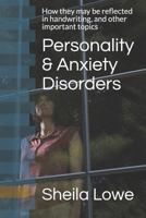 Personality & Anxiety Disorders: How they may be reflected in handwriting, and other important topics 1717898505 Book Cover