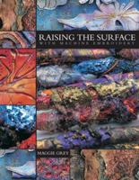 Raising the Surface with Machine Embroidery 1889682349 Book Cover