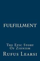 Fulfillment: The Epic Story of Zionism B00072K9L6 Book Cover