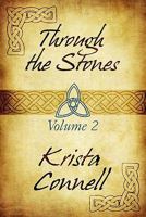 Through the Stones: Volume 2 1451221908 Book Cover