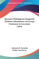 Specimen Philologicum Inaugurale Exhibens Adnotationes Ad Lycurgi Orationem In Leocratem (1854) 1160255768 Book Cover